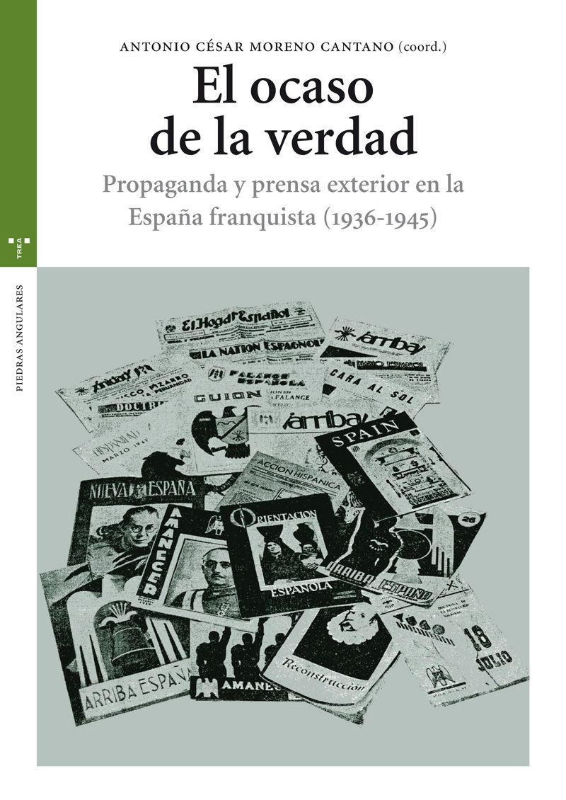Portada libro El ocaso de la verdad. Propaganda y prensa exterior en la España franquista (1936-1945) 