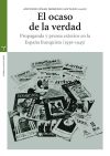 Portada libro El ocaso de la verdad. Propaganda y prensa exterior en la España franquista (1936-1945)